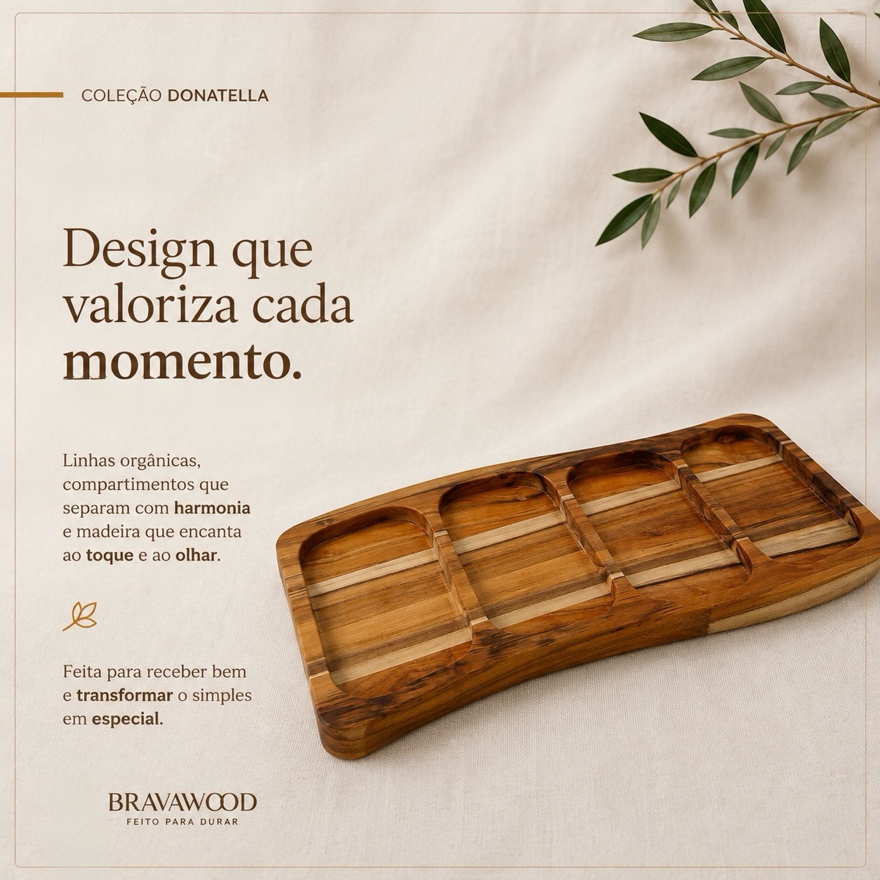 Coleção Donatella BravaWood — petisqueira em madeira nobre com quatro compartimentos