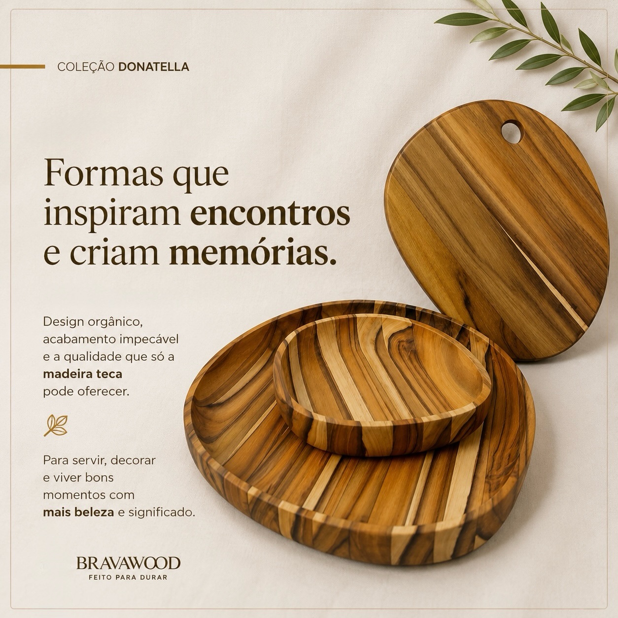 Coleção Donatella BravaWood — bandejas e tábua de formas orgânicas em madeira nobre